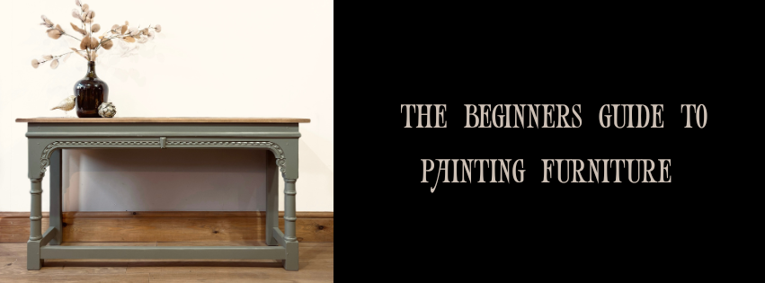 The Beginners Guide to Painting Furniture