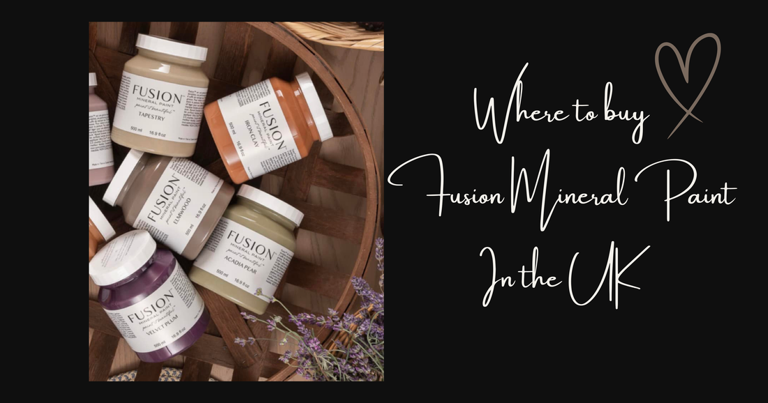 Where to Buy Fusion Mineral Paint in the UK?